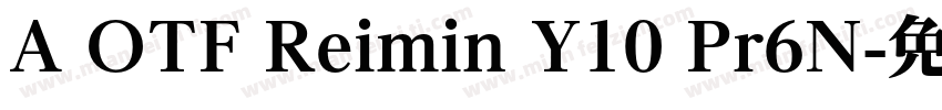 A OTF Reimin Y10 Pr6N字体转换